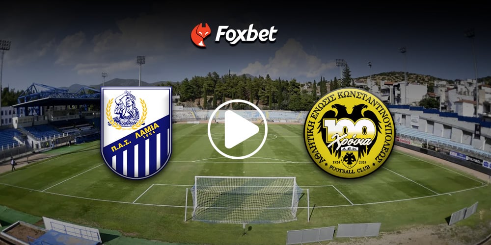 foxbet live stream LAMIA-AEK.jpg