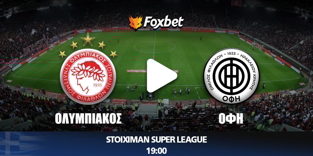 foxbet_SUPER-LEAGUE_kanali_oly-ofi.jpg