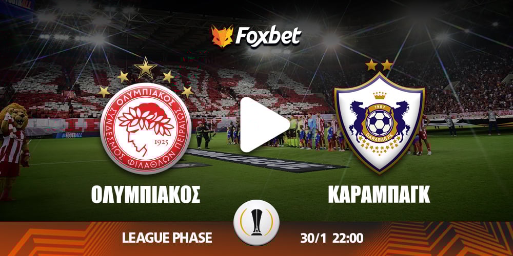 Ολυμπιακός Καραμπάγκ Κανάλι Foxbet.jpg