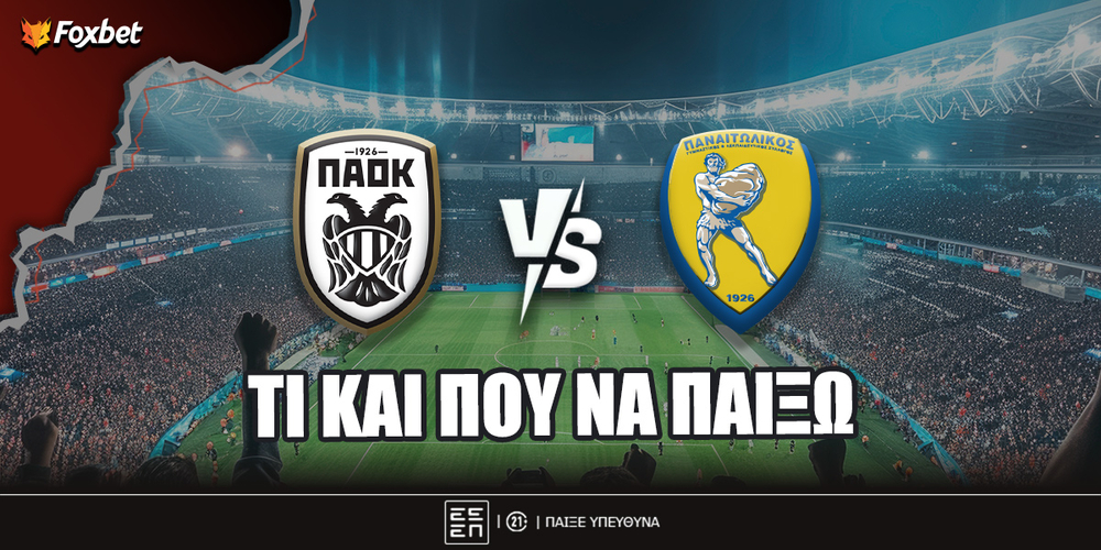 paok-panaitolikos-ti-kai-pou-foxbet.jpg