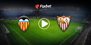 foxbet-live-stream-podosfairo_VALENCIA-SEVILLA.jpg