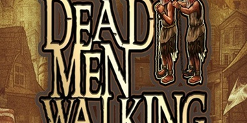 Dead Men Walking