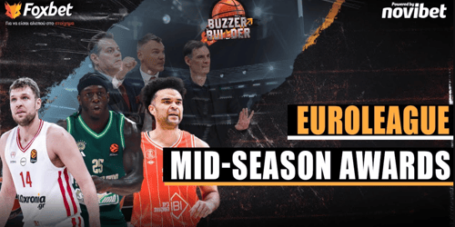 Buzzer Builder:  Τα Mid-Season Awards της Euroleague! ▶️ΔΕΙΤΕ ΤΗΝ ΕΚΠΟΜΠΗ